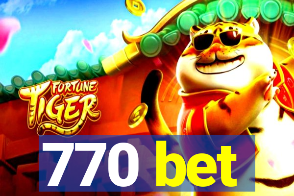 770 bet